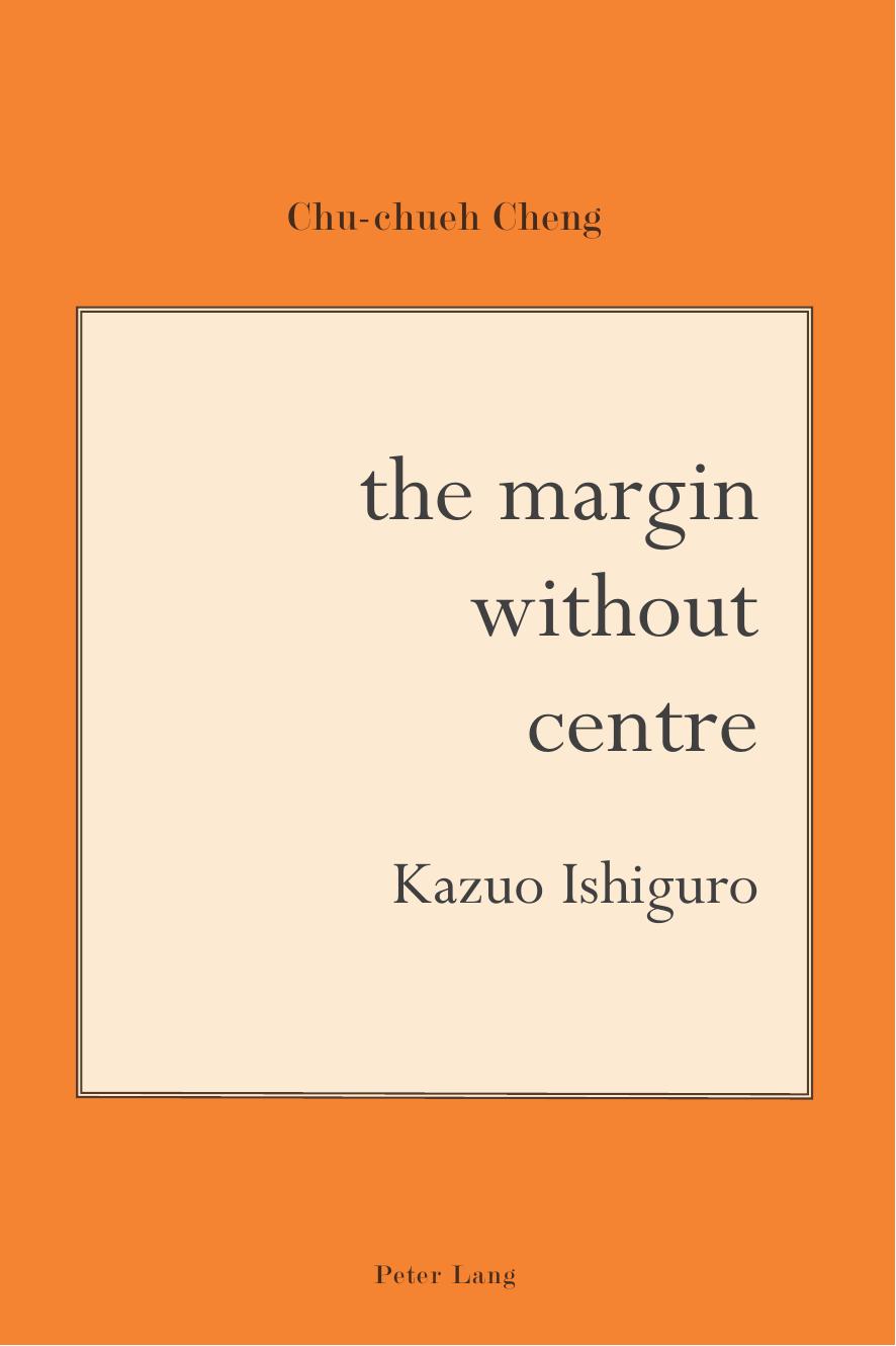 (eBook PDF)The Margin Without Centre: Kazuo Ishiguro by Chu-chueh Cheng