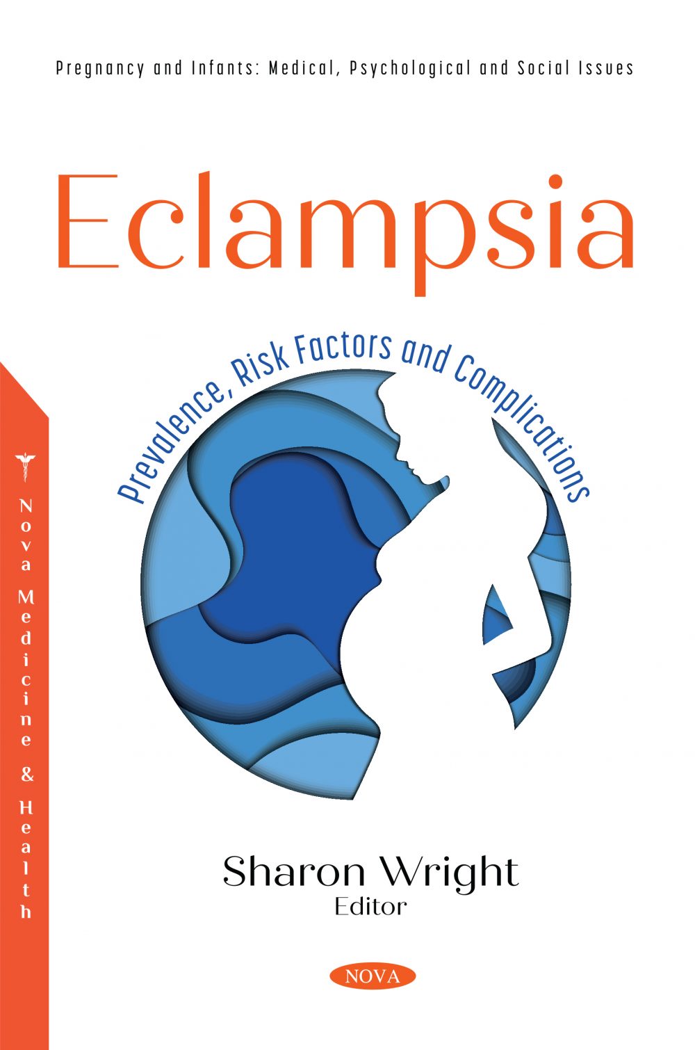 (eBook PDF)Eclampsia: Prevalence, Risk Factors and Complications by Sharon Wright