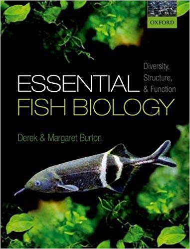 (eBook PDF)Essential Fish Biology: Diversity, Structure, and Function by Derek Burton , Margaret Burton 