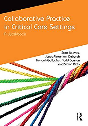 (eBook PDF)Collaborative Practice in Critical Care Settings by Scott Reeves , Janet Alexanian , Deborah Kendall-Gallagher , Todd Dorman , Simon Kitto 