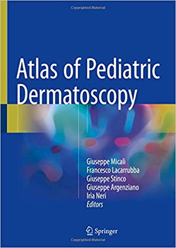 (eBook PDF) Atlas of Pediatric Dermatoscopy by Giuseppe Micali , Francesco Lacarrubba , Giuseppe Stinco , Giuseppe Argenziano , Iria Neri 