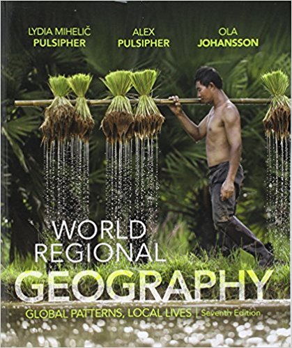 (eBook PDF)World Regional Geography Global Patterns, Local Lives, 7th Edition  by Lydia Mihelic Pulsipher,Alex Pulsipher,Ola Johansson