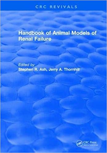 (eBook PDF)Handbook of Animal Models of Renal Failure by Stephen R. Ash 