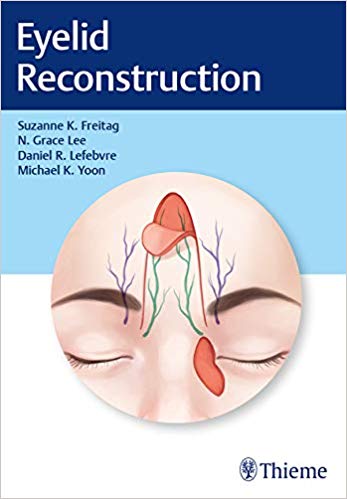 (eBook PDF)Eyelid Reconstruction by Suzanne K. Freitag , N. Grace Lee , Daniel R. Lefebvre 