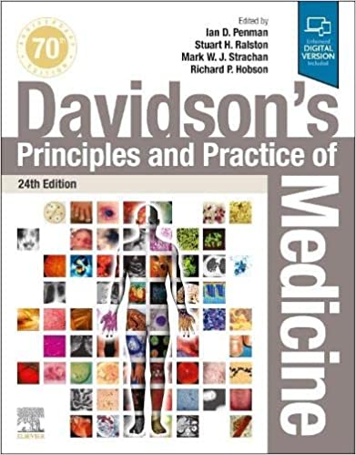 (eBook PDF)Davidson s Principles and Practice of Medicine 24th Edition by Ian D Penman BSc(Hons) MD FRCPE , Stuart H. Ralston MD FRCP FMedSci FRSE FFPM(Hon) , Mark W J Strachan BSc(Hons) MD FRCPE , Richard Hobson LLM PhD MRCP(UK) FRCPath 