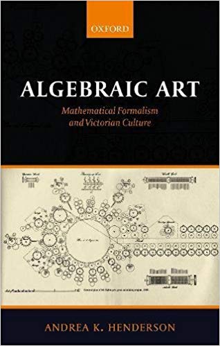 (eBook PDF)Algebraic Art - Mathematical Formalism and Victorian Culture by Andrea K. Henderson 