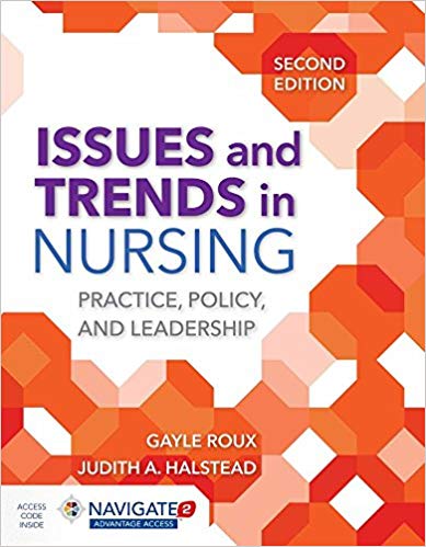 (eBook PDF)Issues and Trends in Nursing: Practice, Policy and Leadership 2nd Edition by Gayle Roux , Judith A. Halstead 