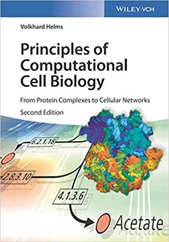 (eBook PDF)Principles of Computational Cell Biology: From Protein Complexes to Cellular Networks 2nd Edition by Volkhard Helms 