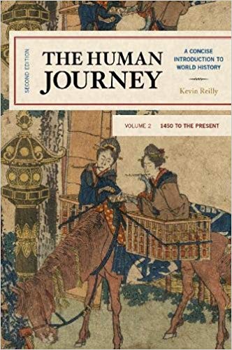 (eBook PDF)The Human Journey: A Concise Introduction to World History, 1450 to the Present (Volume 2) Second Edition by Kevin Reilly 