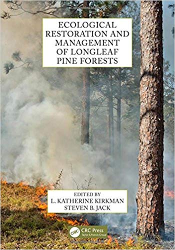 (eBook PDF)Ecological Restoration and Management of Longleaf Pine Forests by L. Katherine Kirkman , Steven B. Jack 