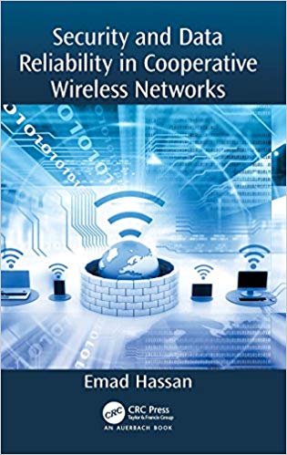 (eBook PDF)Security and Data Reliability in Cooperative Wireless Networks by Emad Hassan 