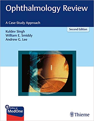 (eBook PDF)Ophthalmology Review: A Case-Study Approach 2nd Edition by Kuldev Singh , William Smiddy , Andrew G. Lee 