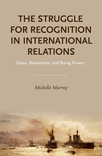 (eBook PDF)The Struggle for Recognition in International Relations by Michelle Murray 