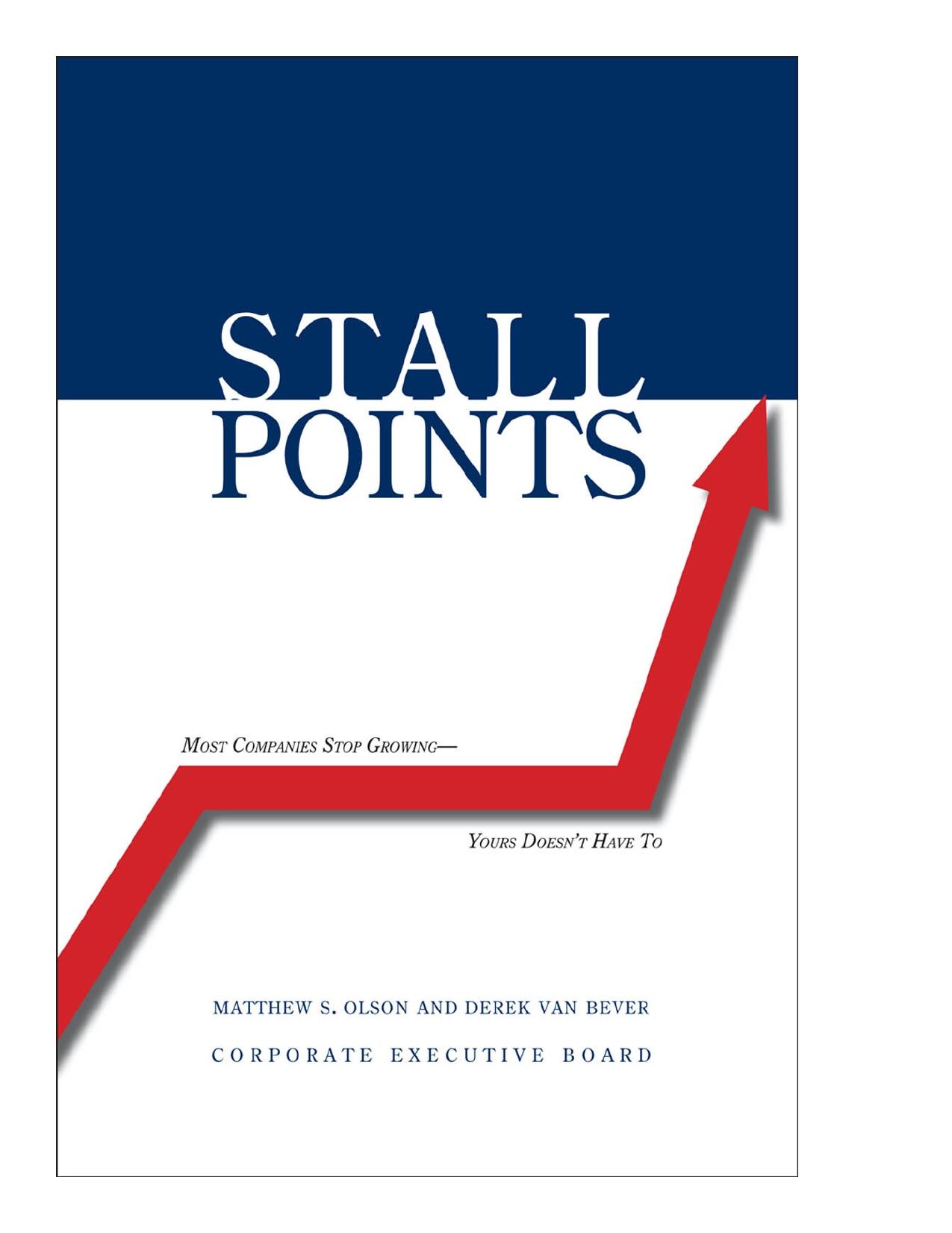 (eBook PDF)Stall Points: Most Companies Stop Growing by Matthew S. Olson,Derek van Bever