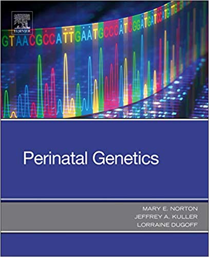 (eBook PDF)Perinatal Genetics 1st Edition by Mary E Norton MD , Jeffrey A. Kuller MD , Lorraine Dugoff MD 