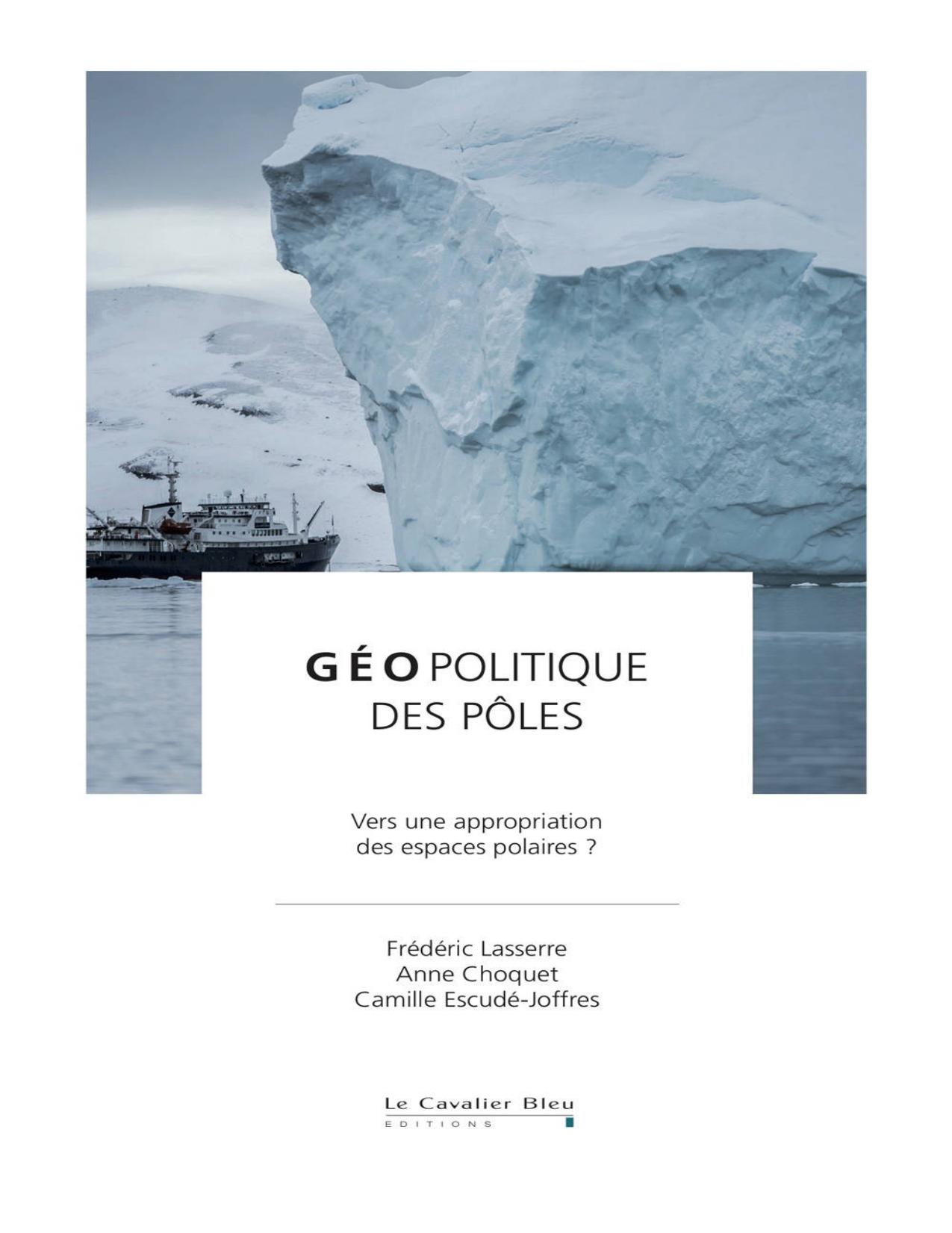 (eBook PDF)Géopolitique des pôles: Vers une appropriation des espaces polaires ? (French Edition) by Anne Choquet,Camille Escudé-Joffres