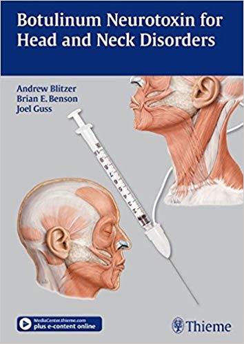 (eBook PDF)Botulinum Neurotoxin for Head and Neck Disorders (包含视频) by Andrew Blitzer , Brian E. Benson , Joel Guss 