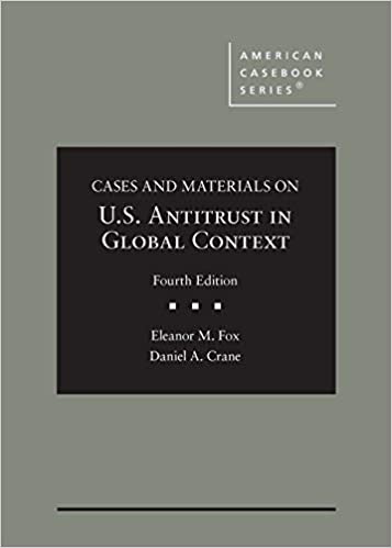 (eBook PDF)Cases and Materials on U.S. Antitrust in Global Context (American Casebook Series) 4th Edition by Eleanor Fox , Daniel Crane 