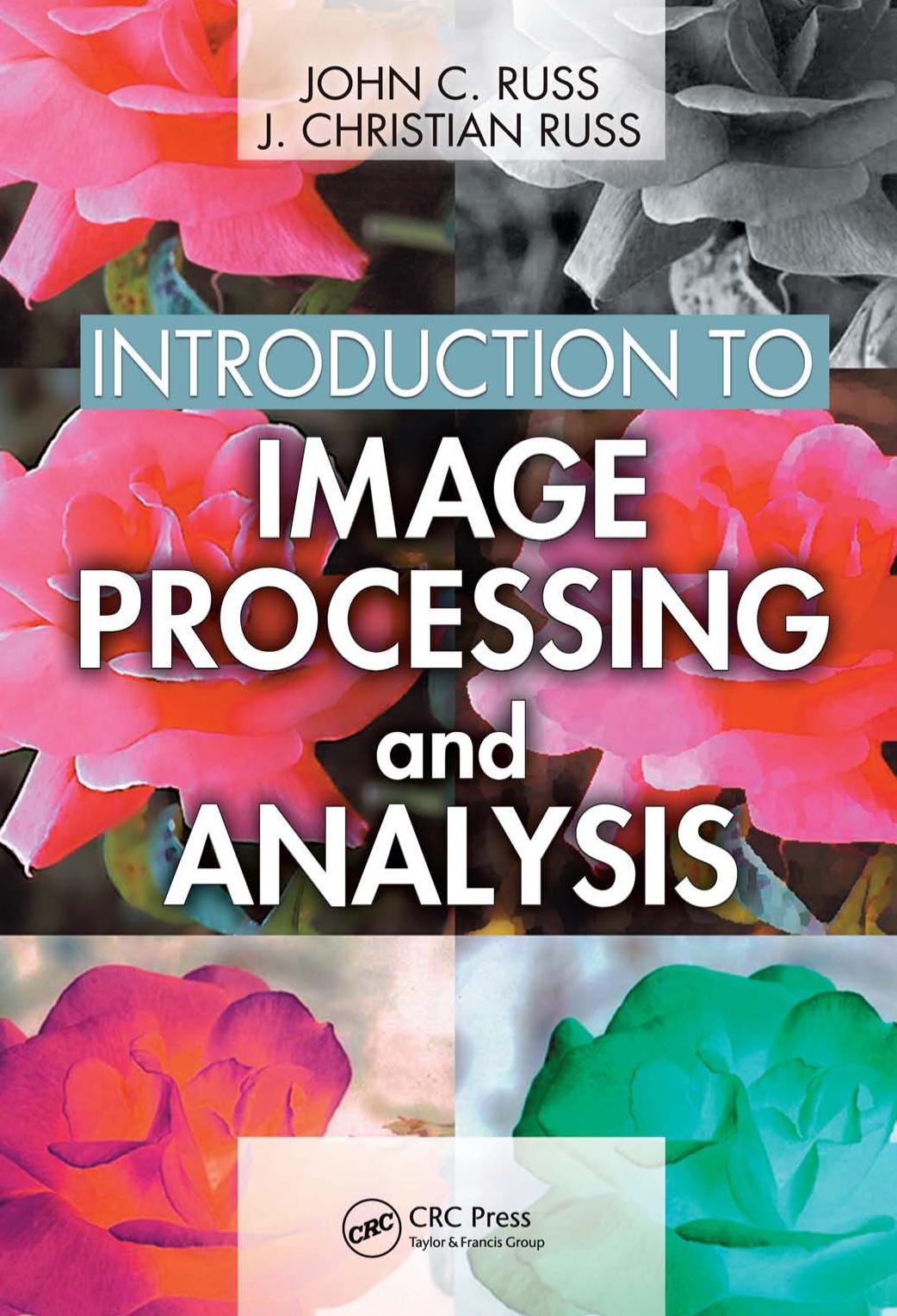 (eBook PDF)Introduction to Image Processing and Analysis 1st Edition by John C. Russ,J. Christian Russ