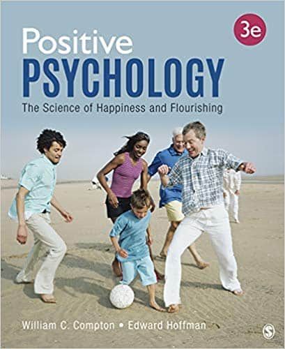 (eBook PDF)Positive Psychology: The Science of Happiness and Flourishing (3rd Edition) by William C. Compton, Edward L. Hoffman