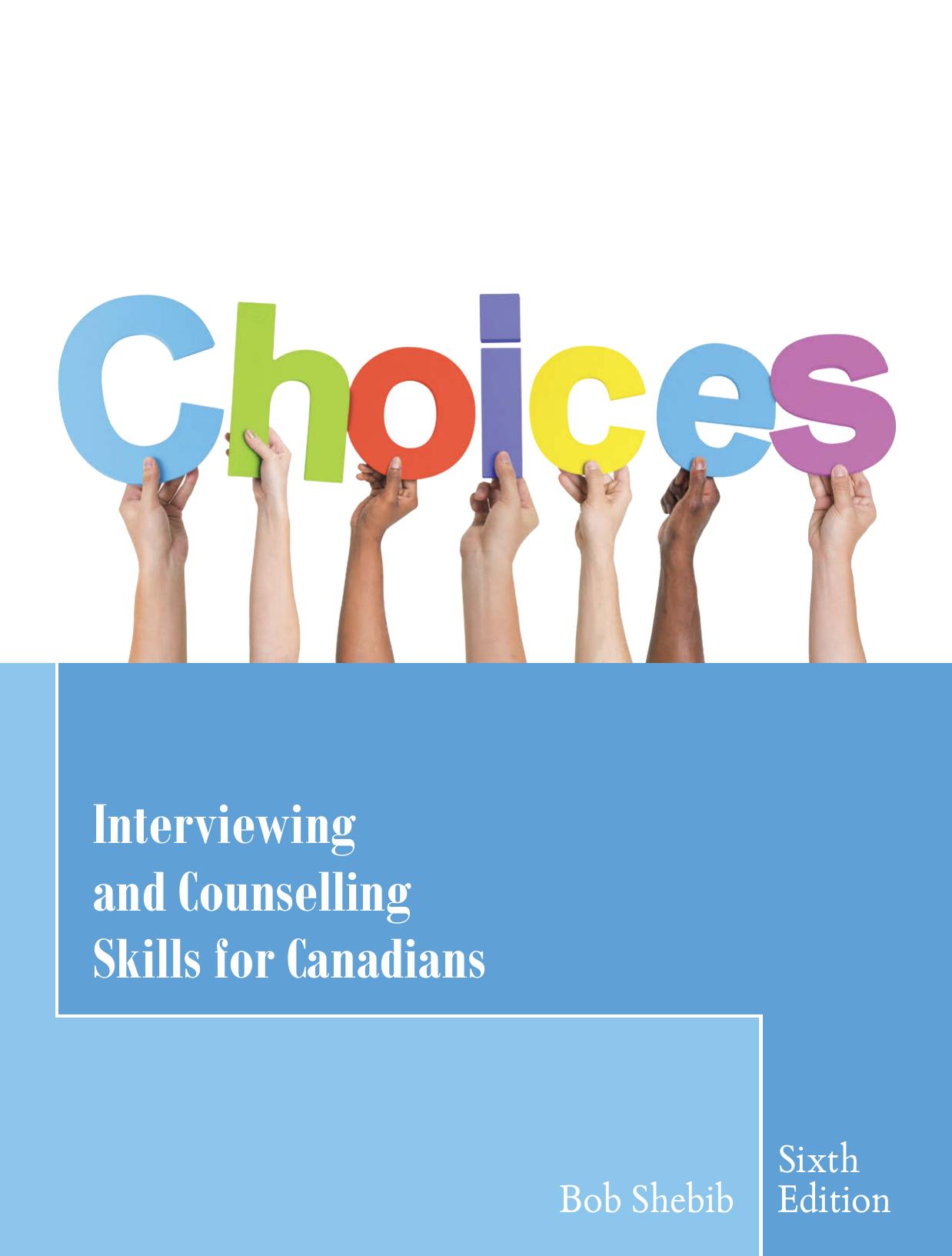 (eBook PDF)Choices Interviewing and Counselling Skills for Canadians 6th Edition by Bob Shebib
