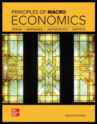 (eBook PDF)Principles of Macroeconomics 8th Edition by Robert Frank,Ben Bernanke,Kate Antonovics,Ori Heffetz