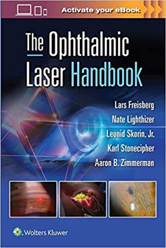 (eBook EPUB)The Ophthalmic Laser Handbook by Lars Freisberg,Nathan Robert Lighthize,Leonid Skorin Jr. OD DO FAAO FAOCO