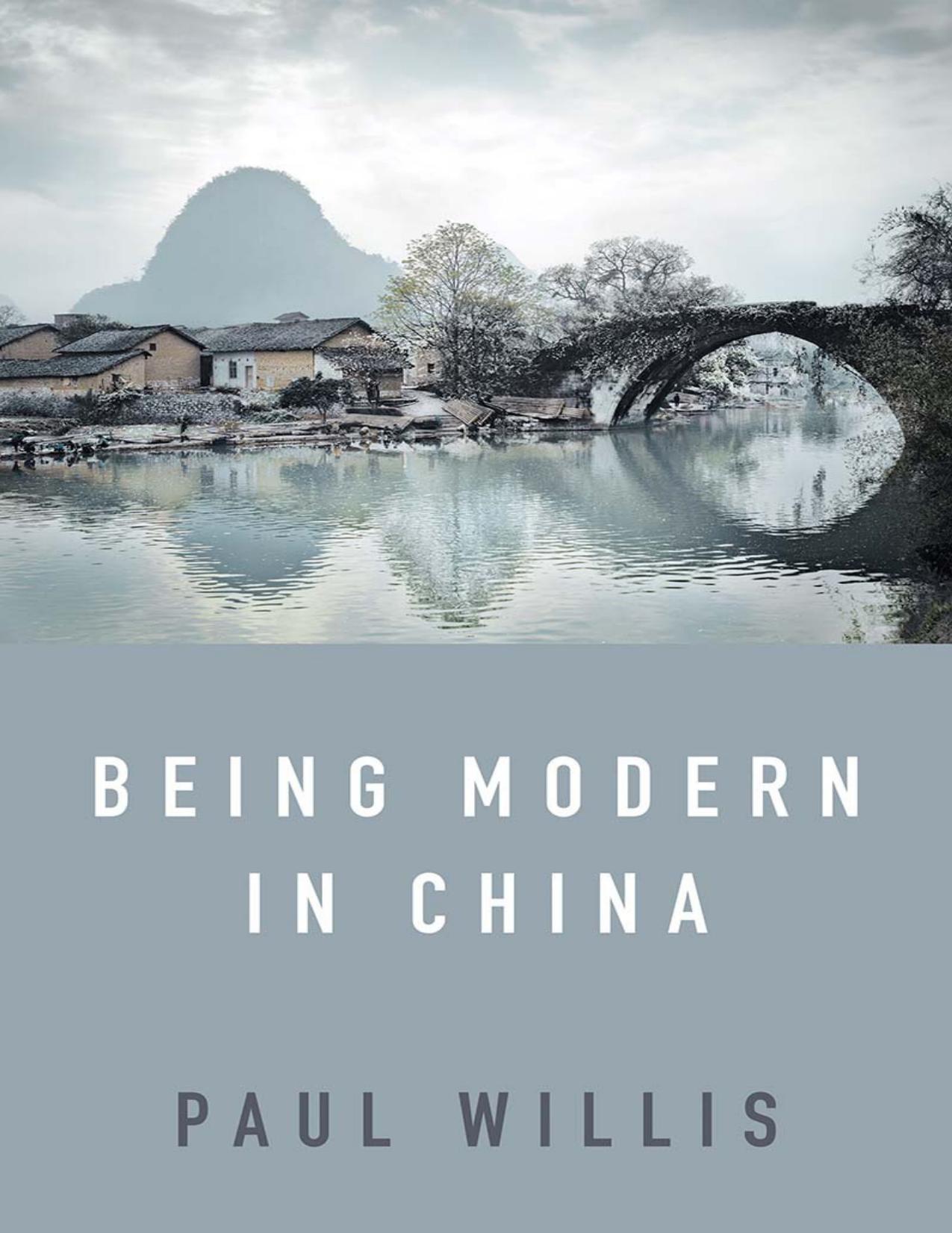 (eBook PDF)Being Modern in China: A Western Cultural Analysis of Modernity, Tradition and Schooling in China Today by Paul Willis