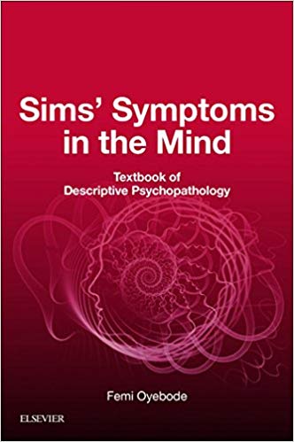 (eBook PDF)Sims' Symptoms in the Mind: Textbook of Descriptive Psychopathology E-Book 6th Edition by Femi Oyebode 