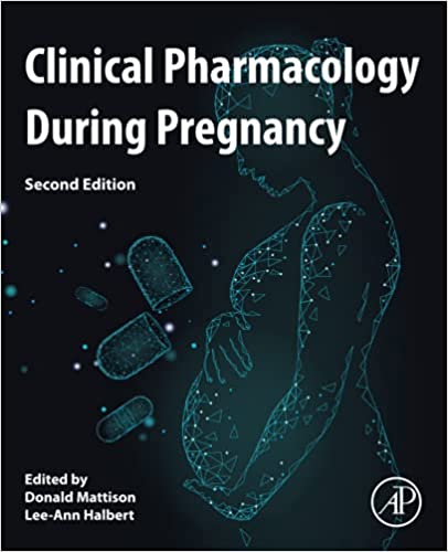 (eBook PDF)Clinical Pharmacology During Pregnancy 2nd Edition by Donald Mattison , Lee-Ann Halbert 