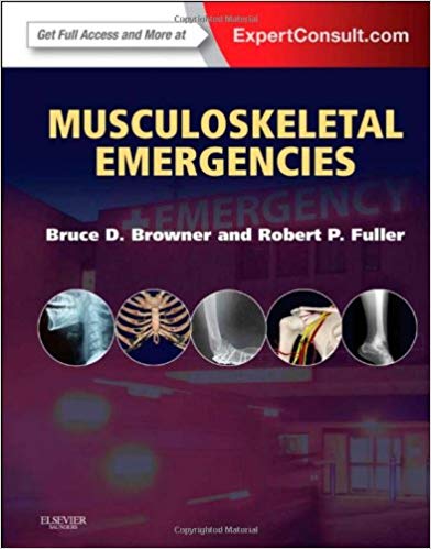 (eBook PDF)Musculoskeletal Emergencies  by Bruce D. Browner MD MHCM FACS , Robert P. Fuller MD FACEP 