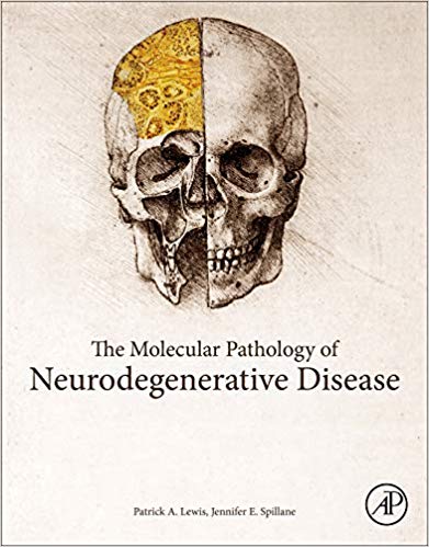 (eBook PDF)The Molecular and Clinical Pathology of Neurodegenerative Disease by Patrick A. Lewis , Jennifer E. Spillane 