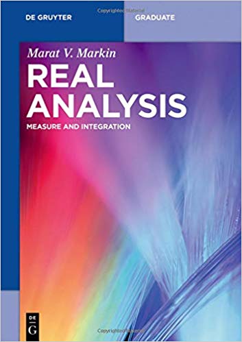 (eBook PDF)Real Analysis: Measure and Integration (De Gruyter Textbook) by Marat V. Markin 