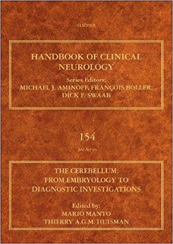 (eBook PDF)The Cerebellum: From Embryology to Diagnostic Investigations (Handbook of Clinical Neurology 154) by Mario Manto , Thierry A. G. M. Huisman MD 