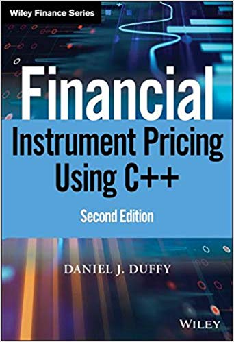 (eBook PDF)Financial Instrument Pricing Using C++ (Wiley Finance) 2nd Edition by Daniel J. Duffy 