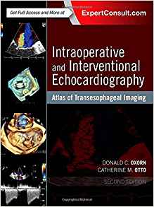 (eBook PDF)Intraoperative and Interventional Echocardiography: Atlas of Transesophageal Imaging 2nd Edition by Donald Oxorn MD CM FRCPC FACC DNBE , Catherine M. Otto MD 