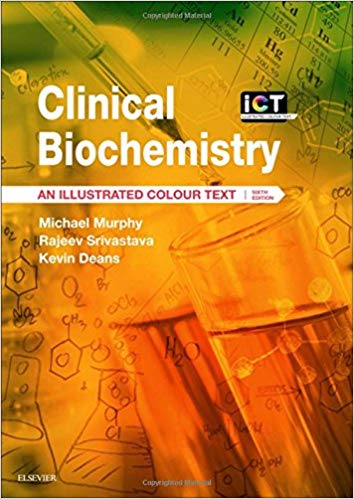 (eBook PDF)Clinical Biochemistry E-Book 6e by Michael Murphy FRCP Edin FRCPath , Rajeev Srivastava , Kevin Deans PhD FRCP FRCPath 