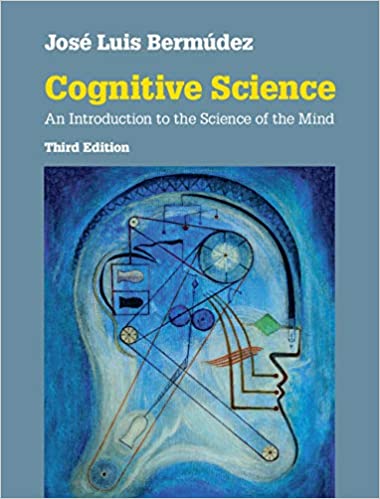 (eBook PDF)Cognitive Science An Introduction to the Science of the Mind 3rd Edition  by José Luis Bermúdez