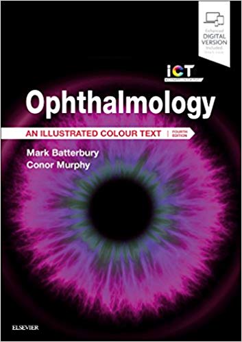 (eBook PDF)Ophthalmology An Illustrated Colour Text 4th Edition by Mark Batterbury Bsc FRCS FRCOphth , Conor Murphy MMedSc FRCSI FRCOphth PhD 