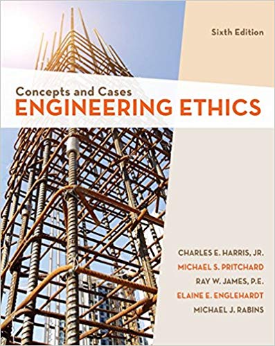(eBook PDF)Engineering Ethics Concepts and Cases 6th Edition by Jr. Charles E. Harris , Michael S. Pritchard , Michael J. Rabins , Ray James , Elaine Englehardt 