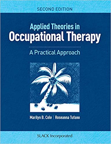 (eBook PDF)Applied Theories in Occupational Therapy A Practical Approach 2nd Edition