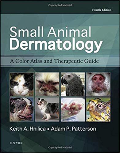 (eBook PDF)Small Animal Dermatology - A COLOR ATLAS AND THERAPEUTIC GUIDE 4E E-Book by Keith A. Hnilica DVM MS DACVD MBA , Adam P. Patterson DVM 
