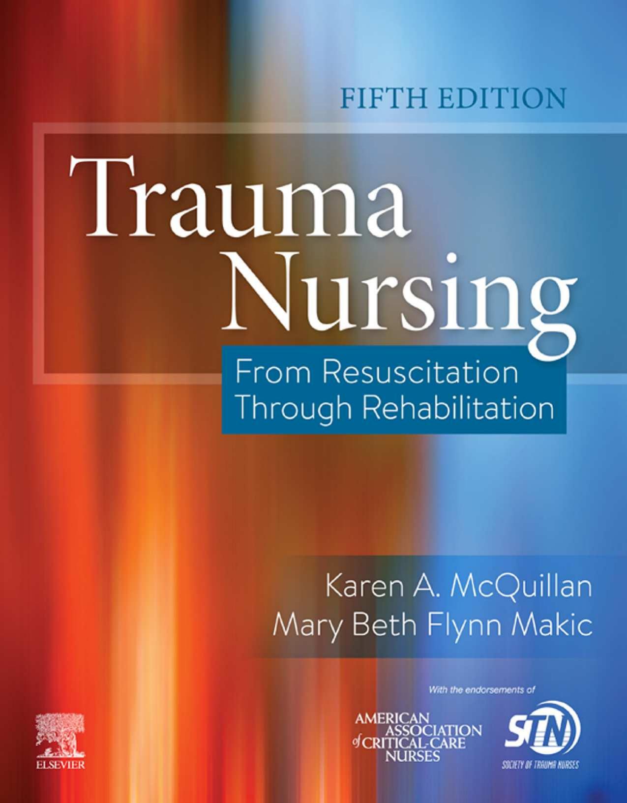 (eBook PDF)Trauma Nursing E-Book: From Resuscitation Through Rehabilitation 5th Edition by Karen A. McQuillan,Mary Beth Flynn Makic