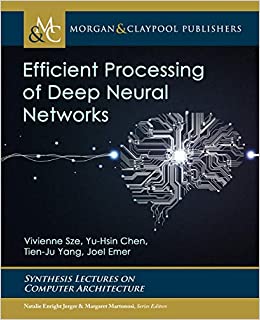 (eBook PDF)Efficient Processing of Deep Neural Networks (Synthesis Lectures on Computer Architecture) by Vivienne SzeJoel S. Emer