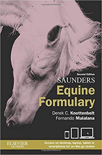 (eBook PDF)Saunders Equine Formulary, 2nd Edition by Derek C. Knottenbelt OBE BVM&S DVM&S Dip ECEIM MRCVS , Fernando Malalana DVM GPCert(EqP) DipECEIM MRCVS 