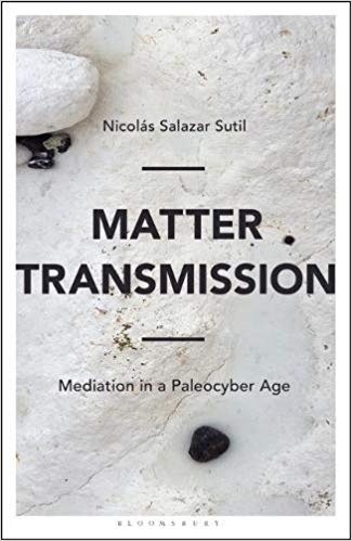 (eBook PDF)Matter Transmission: Mediation in a Paleocyber Age by Nicolás Salazar Sutil 