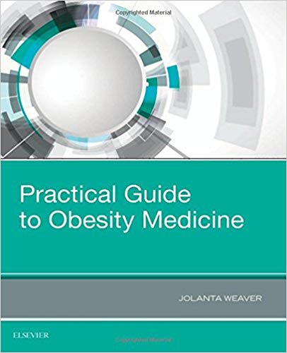 (eBook PDF)Practical Guide to Obesity Medicine by Jolanta Weaver PhD FRCP CTHLE 