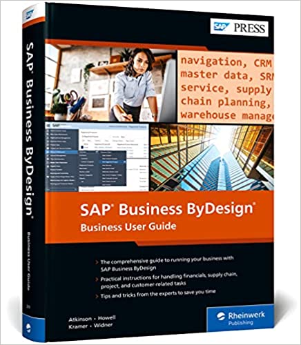 (eBook PDF)SAP Business ByDesign: Business User Guide by Caroline Atkinson , Andrew Howell , Thomas Kramer , Laura Widner 