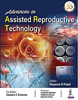 (eBook PDF)Advances in Assisted Reproductive Technology by Nayana H Patel , Sandro C Esteves 