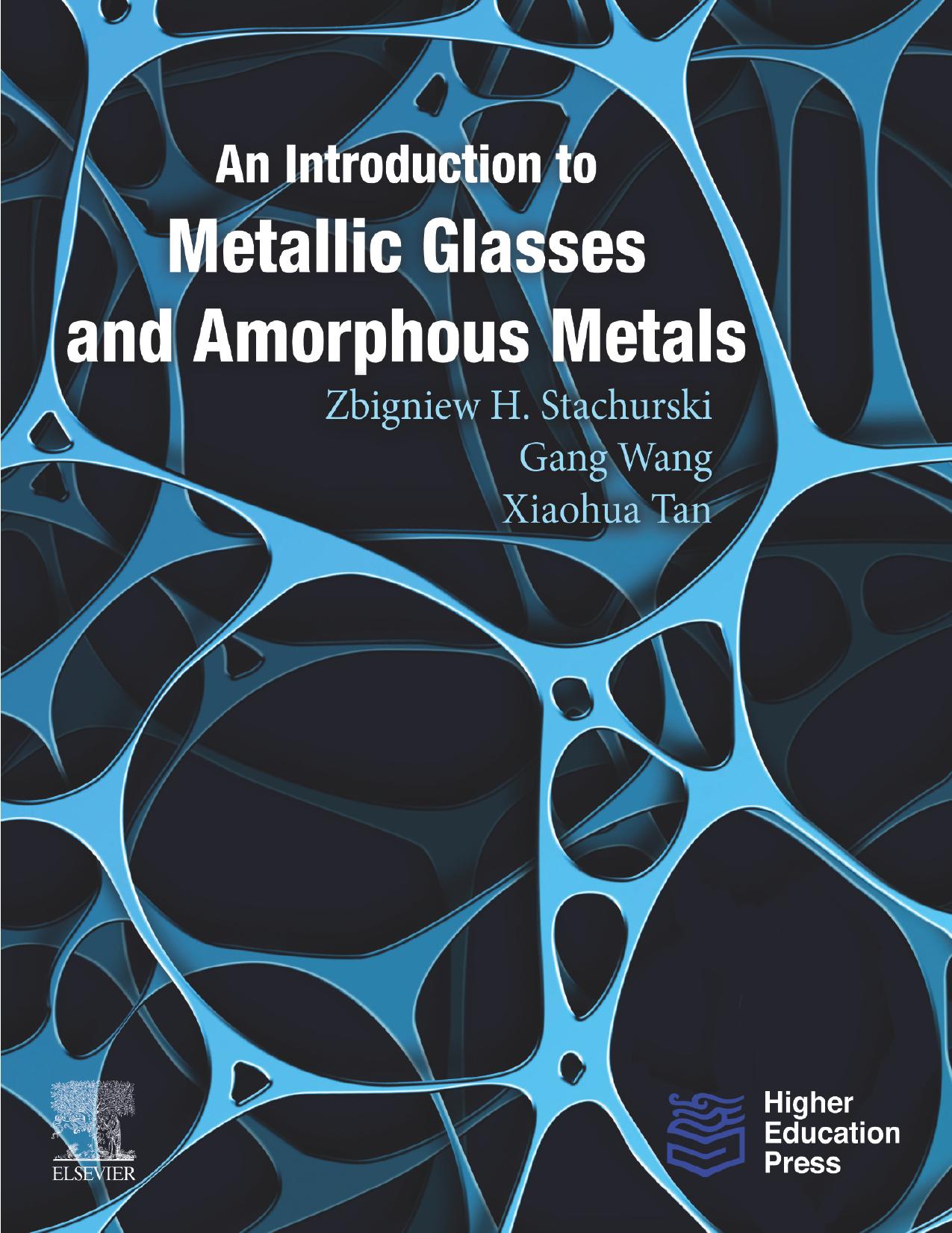 (eBook PDF)An Introduction to Metallic Glasses and Amorphous Metals by Zbigniew H. Stachurski,Gang Wang